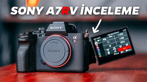 Sony Fotoğraf Makinesi Modelleri ve İncelemeleri
