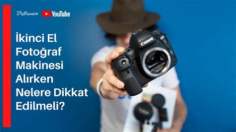 İkinci El Fotoğraf Makinesi Alırken Dikkat Edilmesi Gereken Nadir İpuçları