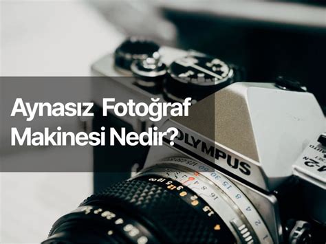 Aynasız Fotoğraf Makineleri